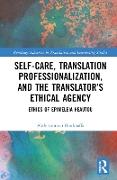 Self-Care, Translation Professionalization, and the Translator´s Ethical Agency