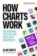 How Charts Work: Understand and explain data with confidence