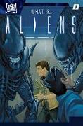 ALIENS: WHAT IF...?