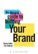 The Designer's Guide to Building Your Brand