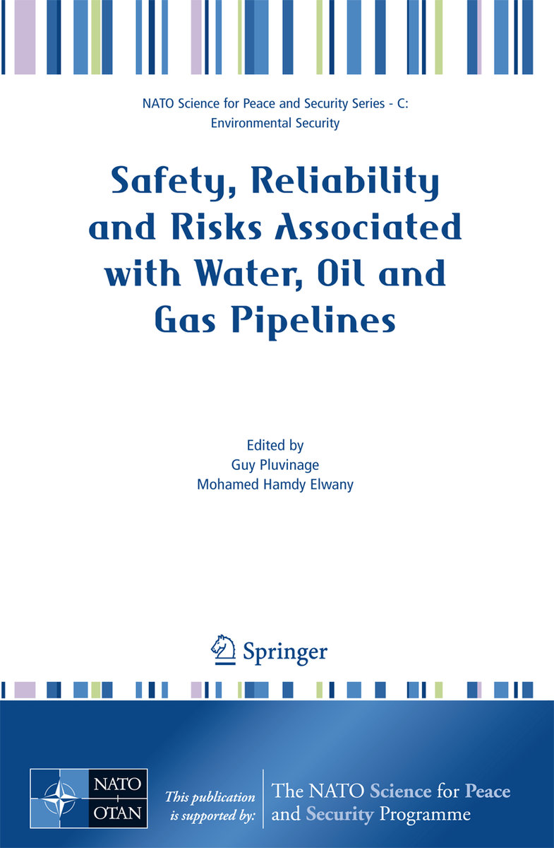 Safety, Reliability and Risks Associated with Water, Oil and Gas Pipelines