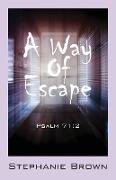 A Way Of Escape