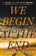 We Begin at the End