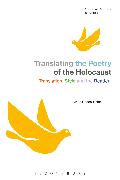 Translating the Poetry of the Holocaust