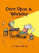 Once Upon a Workday