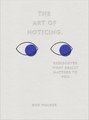 The Art of Noticing