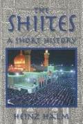 The Shi'Ites: A Short History