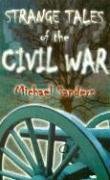 Strange Tales of the Civil War