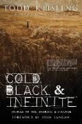 Cold, Black, and Infinite