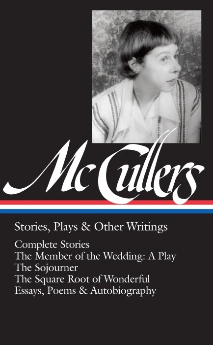 Carson McCullers: Stories, Plays & Other Writings (LOA #287)