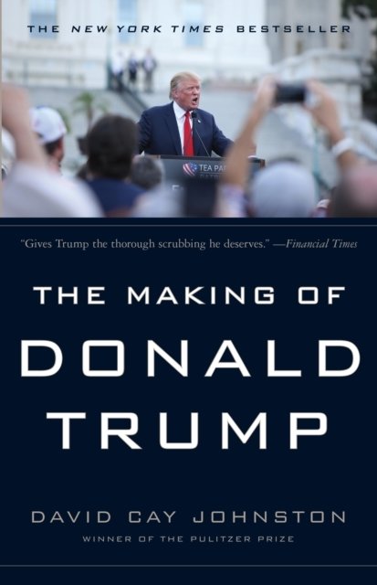 The Making of Donald Trump