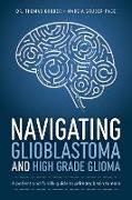 Navigating Glioblastoma and High-Grade Glioma