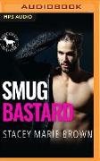 Smug Bastard: A Hero Club Novel