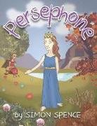 Persephone: Book 7- Early Myths: Kids Books on Greek Myth