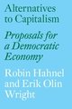 Alternatives to Capitalism: Proposals for a Democratic Economy