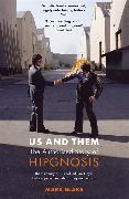 Us and Them: The Authorised Story of Hipgnosis