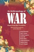 An Anthropology of War