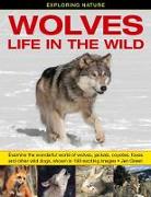 Exploring Nature: Wolves - Life in the Wild