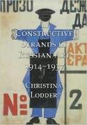 Constructive Strands in Russian Art 1914-1937