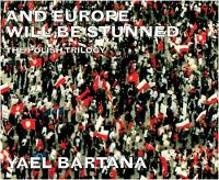 Yael Bartana: And Europe Will Be Stunned