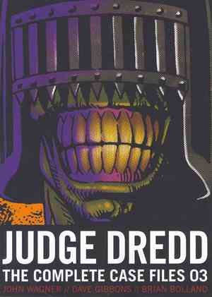 Judge Dredd: The Complete Case Files 03