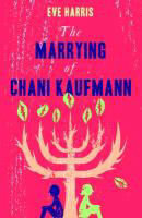 The Marrying of Chani Kaufman