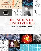 100 Science Discoveries That Changed the World