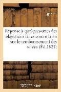 Réponse À Quelques-Unes Des Objections Faites Contre La Loi Sur Le Remboursement Des Rentes