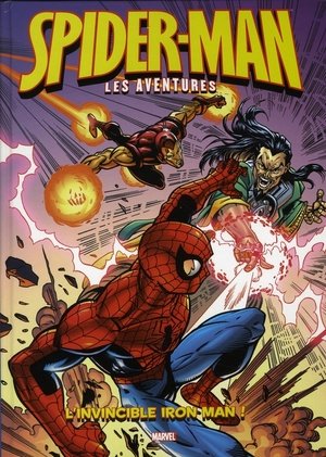 Spider-Man, les Aventures T.5 ; l'Invincible Iron Man !