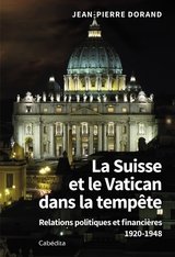 Dorand: SUISSE ET LE VATICAN DANS LA TEMPETE