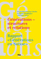 Générations - structures et relations. Rapport Générations en Suisse