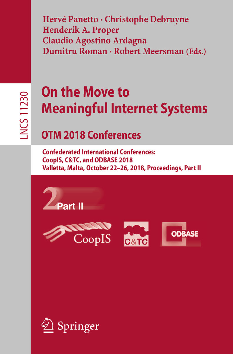 On the Move to Meaningful Internet Systems. OTM 2018 Conferences