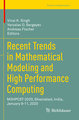 Recent Trends in Mathematical Modeling and High Performance Computing