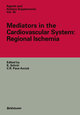 Mediators in the Cardiovascular System: Regional Ischemia