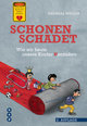 Schonen schadet