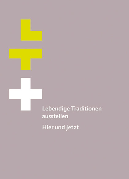 Lebendige Traditionen ausstellen