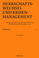 Herrschaftswechsel und Krisenmanagement