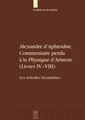 Alexandre d'Aphrodise, Commentaire perdu à la 'Physique' d'Aristote (Livres IV-VIII)