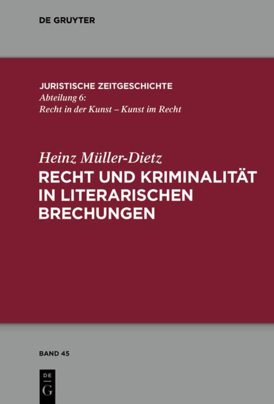 Recht und Kriminalität in literarischen Brechungen