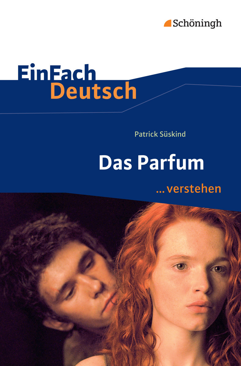 Das Parfum. EinFach Deutsch ...verstehen