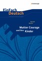 Mutter Courage und ihre Kinder. EinFach Deutsch Unterrichtsmodelle