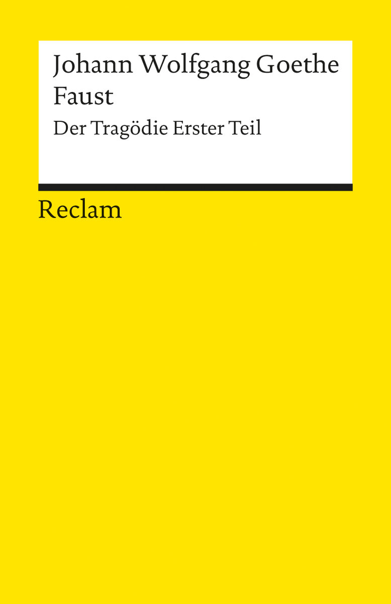 Faust. Der Tragödie erster Teil. Textausgabe mit editorischer Notiz