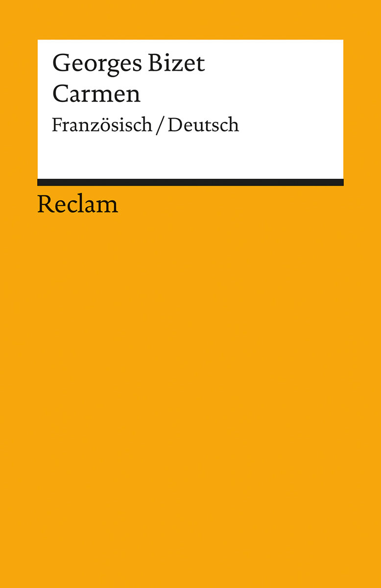 Carmen. Opéra-comique en quatre actes / Oper in vier Akten. Textbuch Französisch/Deutsch