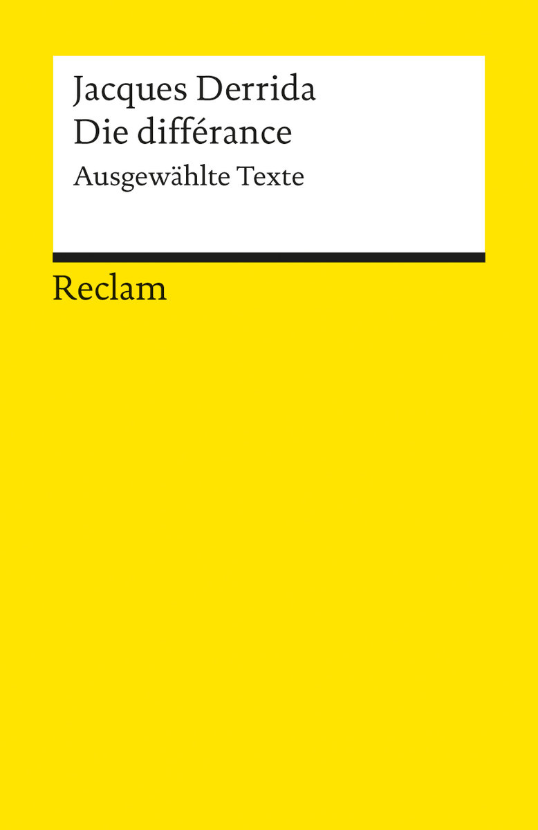 Die différance. Ausgewählte Texte