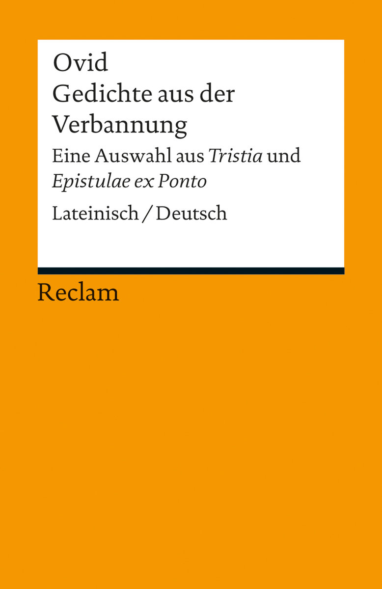 Gedichte aus der Verbannung. Eine Auswahl aus »Tristia« und »Epistulae ex Ponto«. Lateinisch/Deutsch