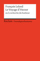 Le Voyage d'Hector ou la recherche du bonheur. Französischer Text mit deutschen Worterklärungen. B1 (GER)