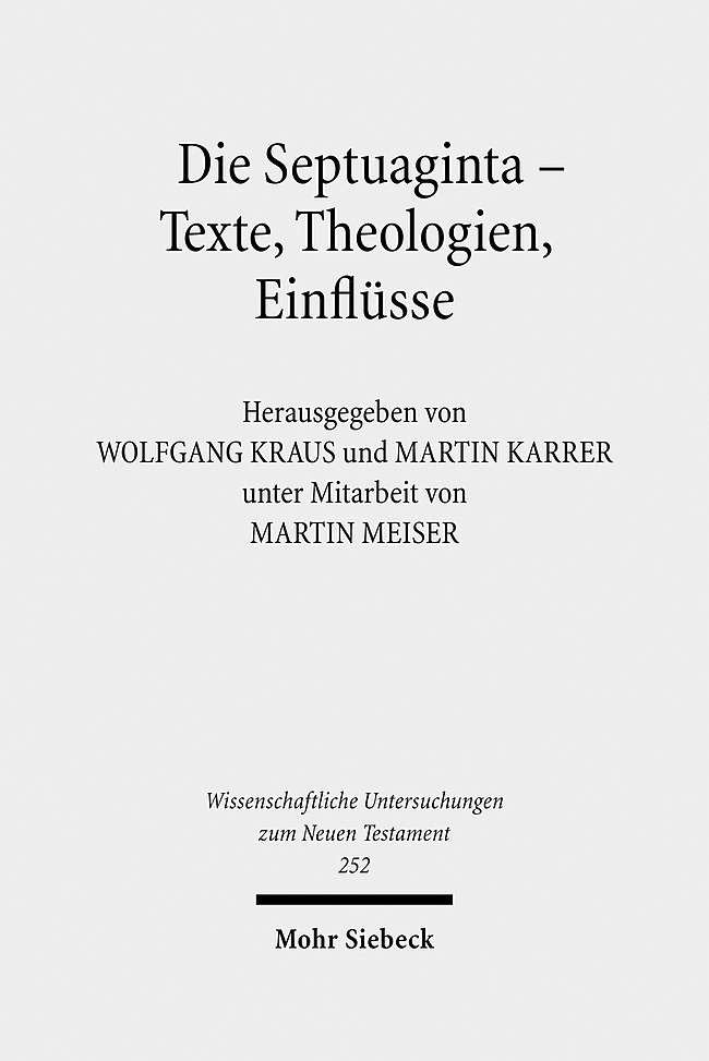 Die Septuaginta - Texte, Theologien, Einflüsse