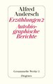 Erzählungen 2 / Autobiographische Berichte Bd. 5/2 - Gesammelte Werke