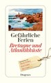 Gefährliche Ferien - Bretagne und Atlantikküste