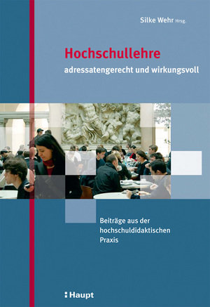 Hochschullehre - adressatengerecht und wirkungsvoll